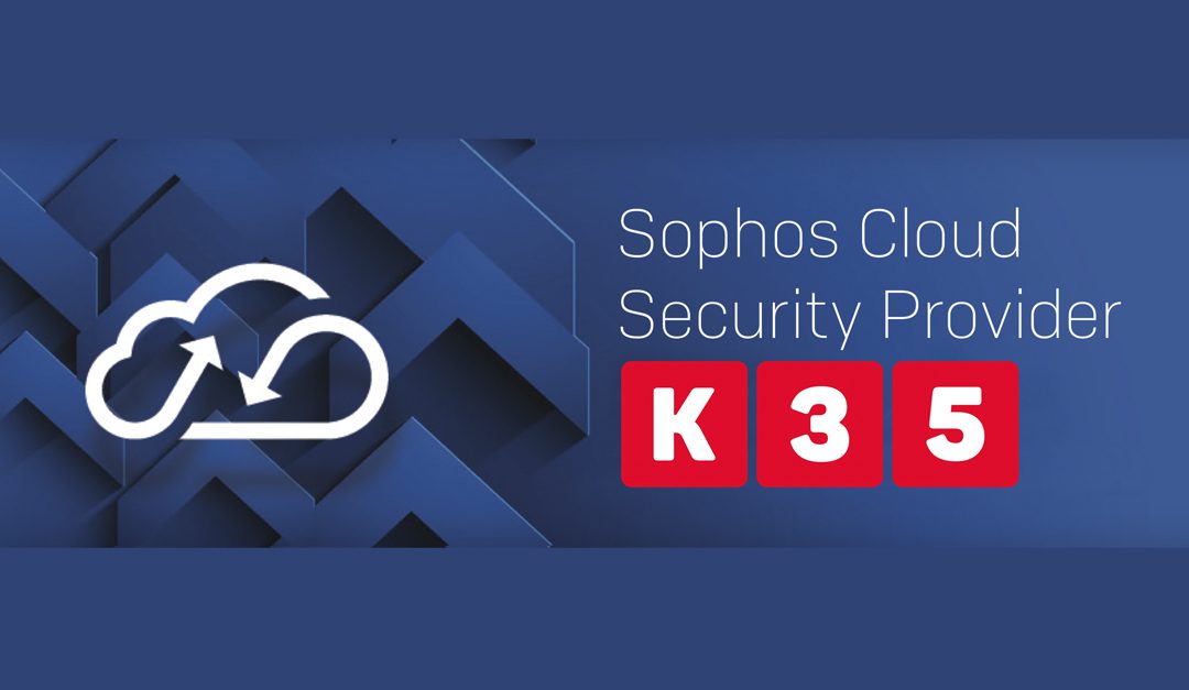 K35 consigue la exclusiva acreditación de Cloud Security Provider de Sophos